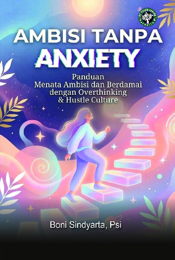 Sampul buku Ambisi Tanpa Anxiety...